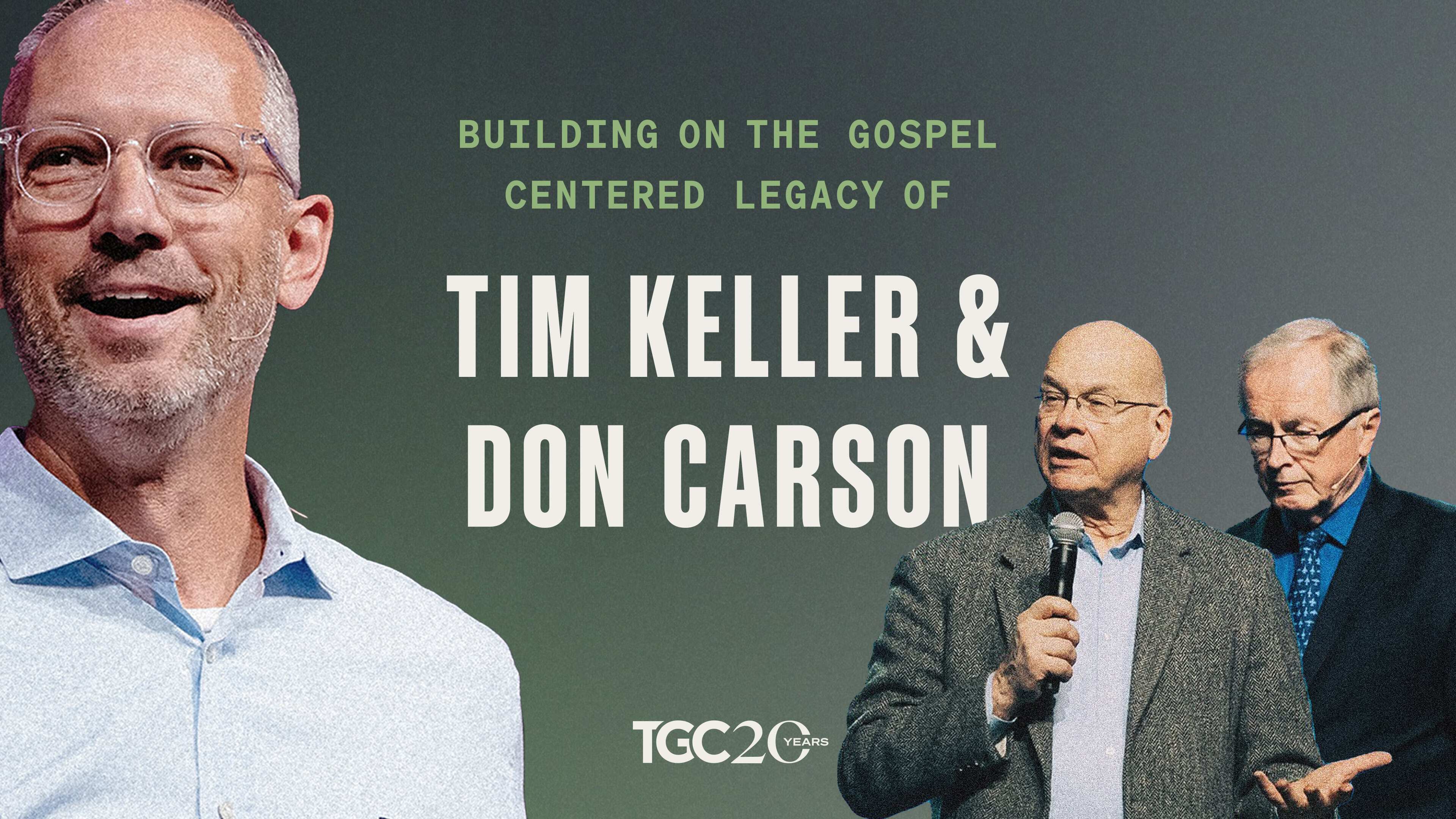 building-on-gospel-centered-legacy-tim-keller-don-carson